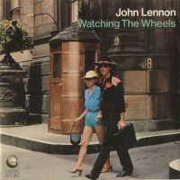 Watching The Wheels single artwork - John Lennon