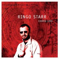 Ringo Starr – Choose Love (2005)